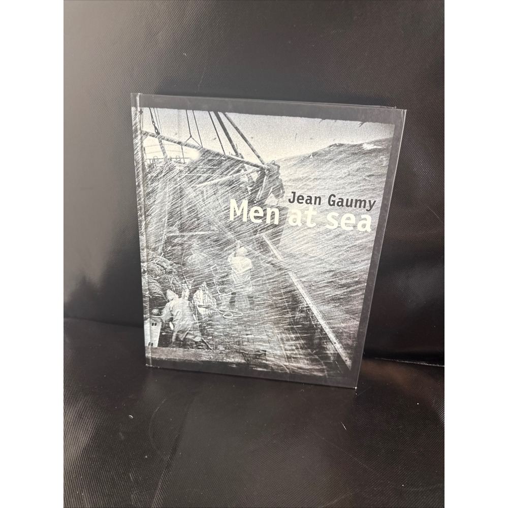 Jean‎ Gaumy Men at Sea Hardcover Photography Book Abrams Magnum Photos 2001